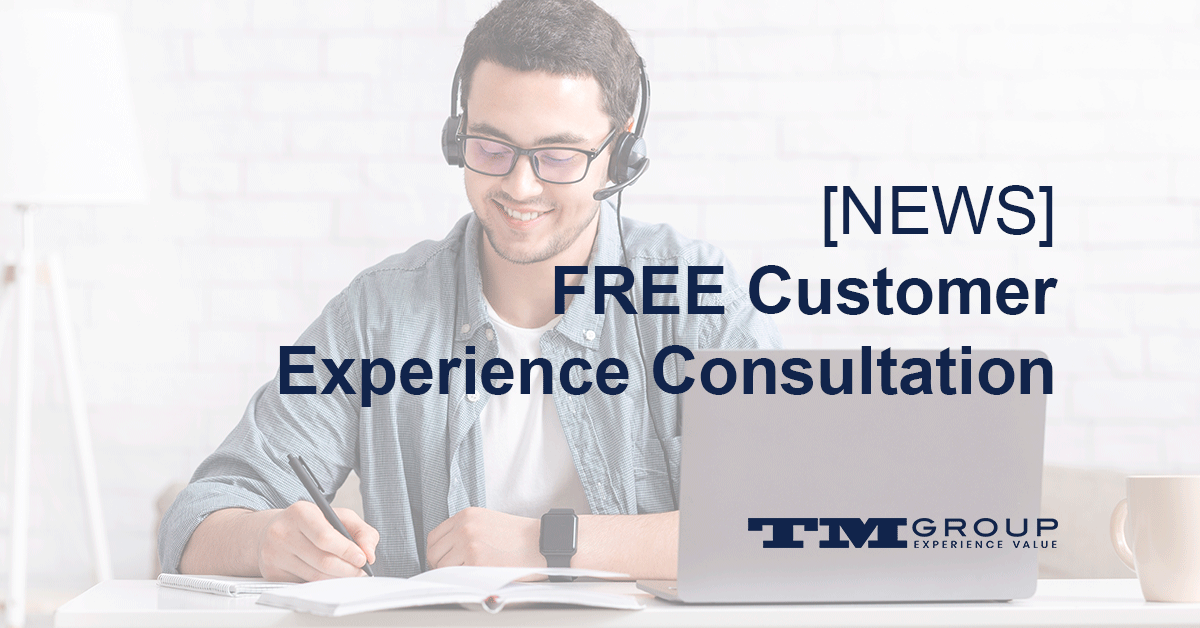 NEWS! Free Customer Experience conusltation
